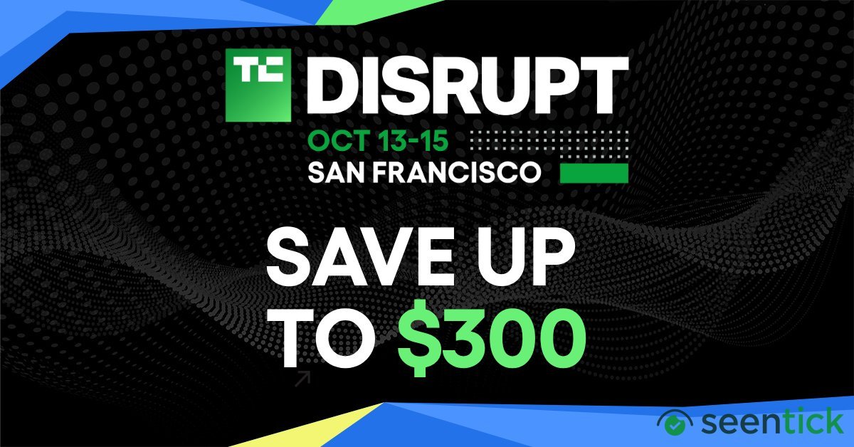 Last chance: Save up to $300 on your TechCrunch Disrupt 2026 ticket today 